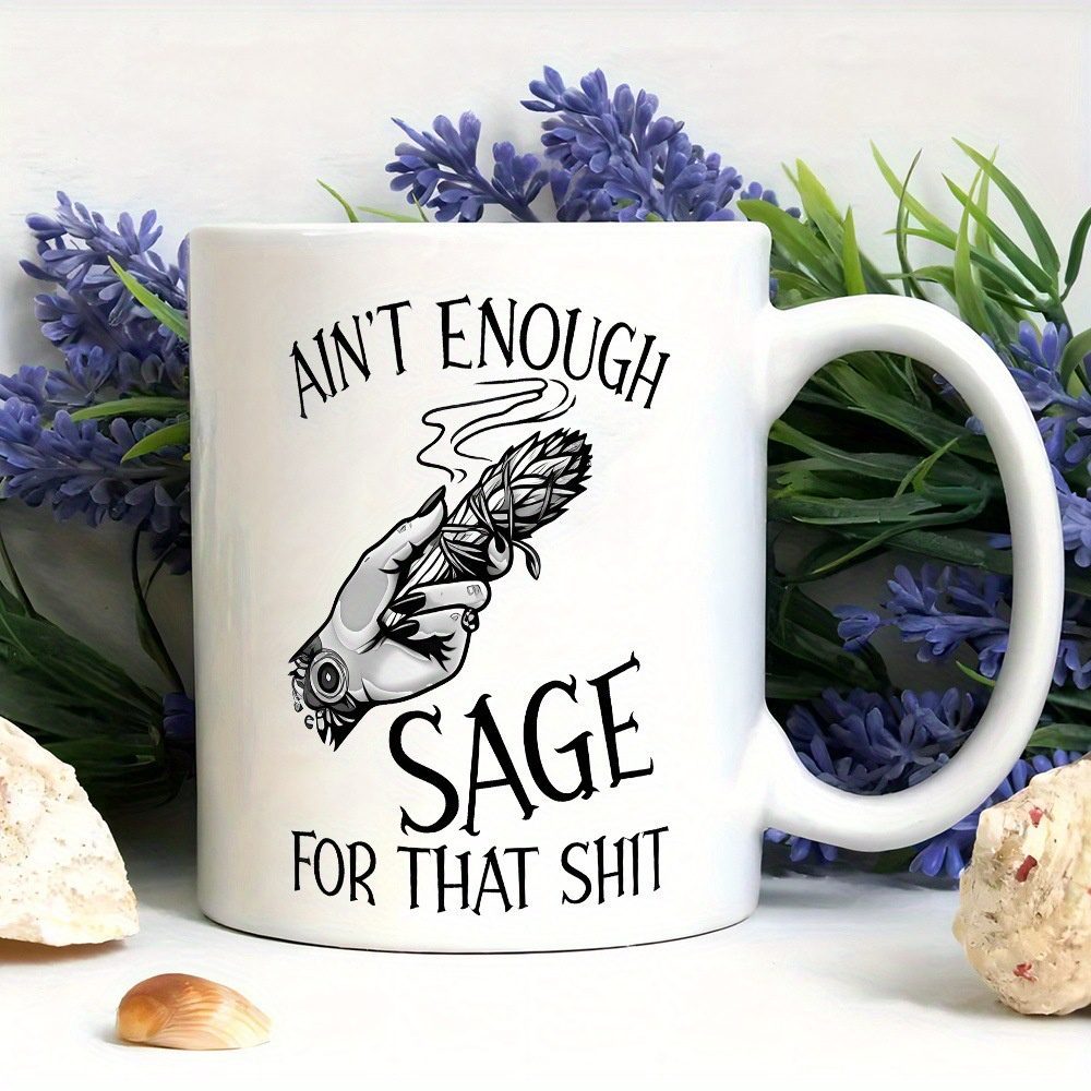 11oz Ain't Enough Sage White Porcelain Coffee Mug, Gift for Friends - Image 4